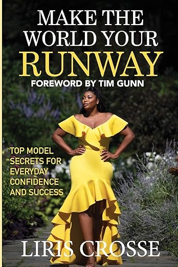 Book cover of Make the World Your Runway by Liris Crosse
